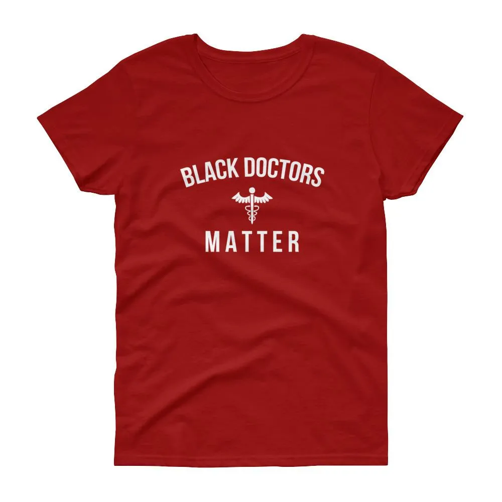 Black Doctors matter - Women's short sleeve t-shirt