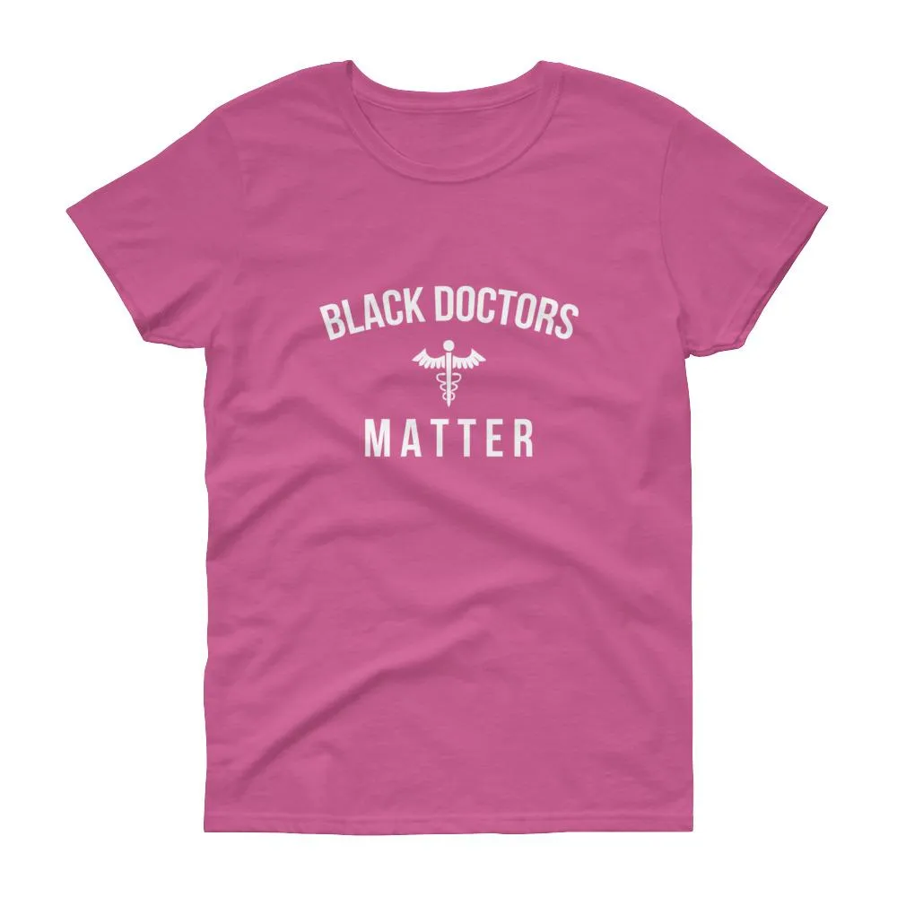 Black Doctors matter - Women's short sleeve t-shirt