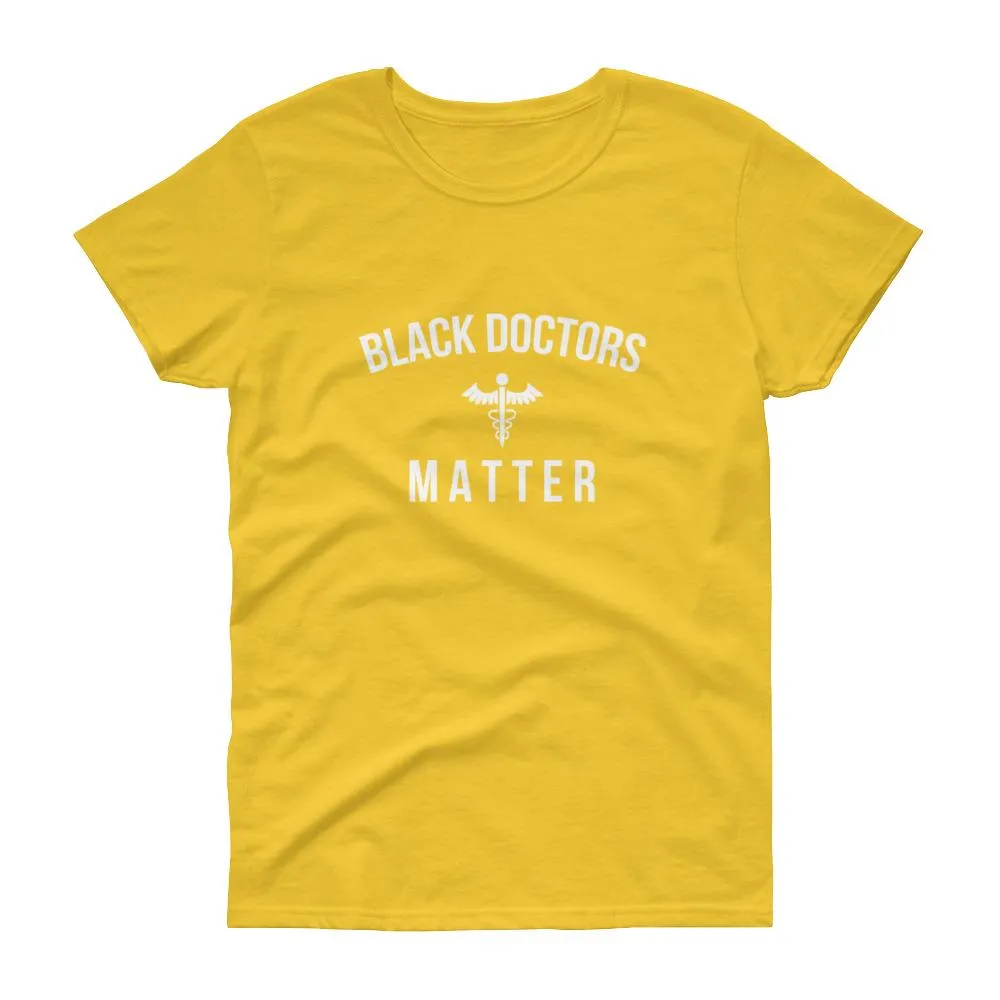 Black Doctors matter - Women's short sleeve t-shirt