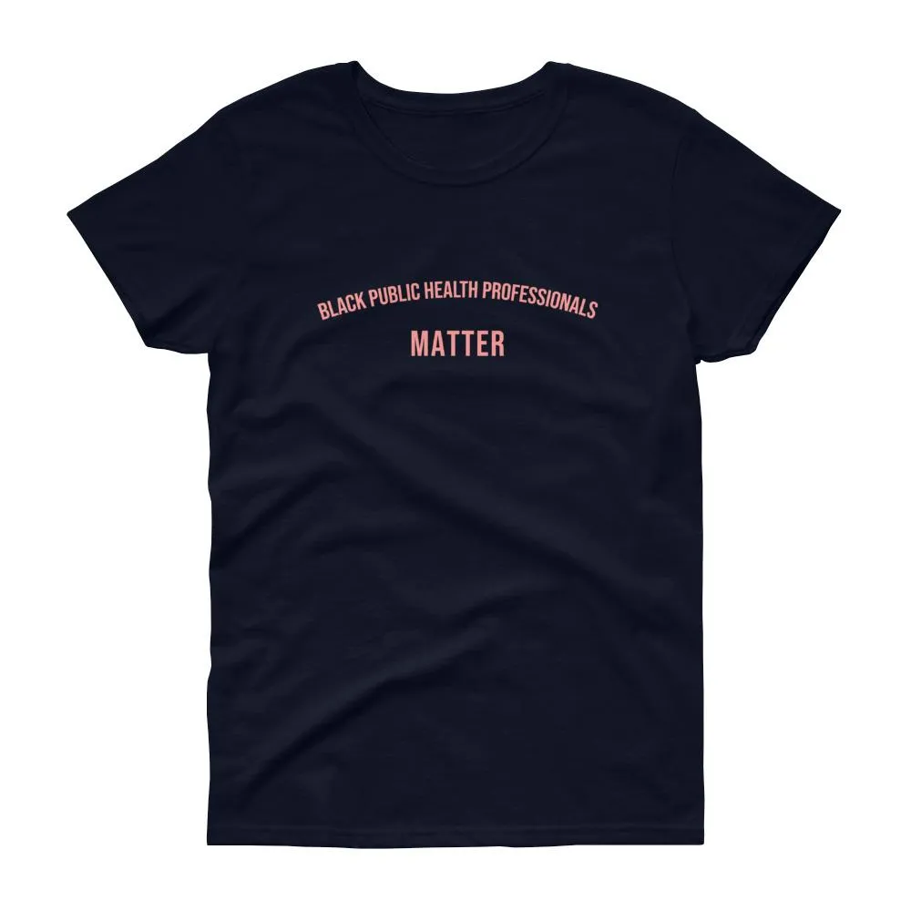 Black Public Health Officials Matter - Women's short sleeve t-shirt