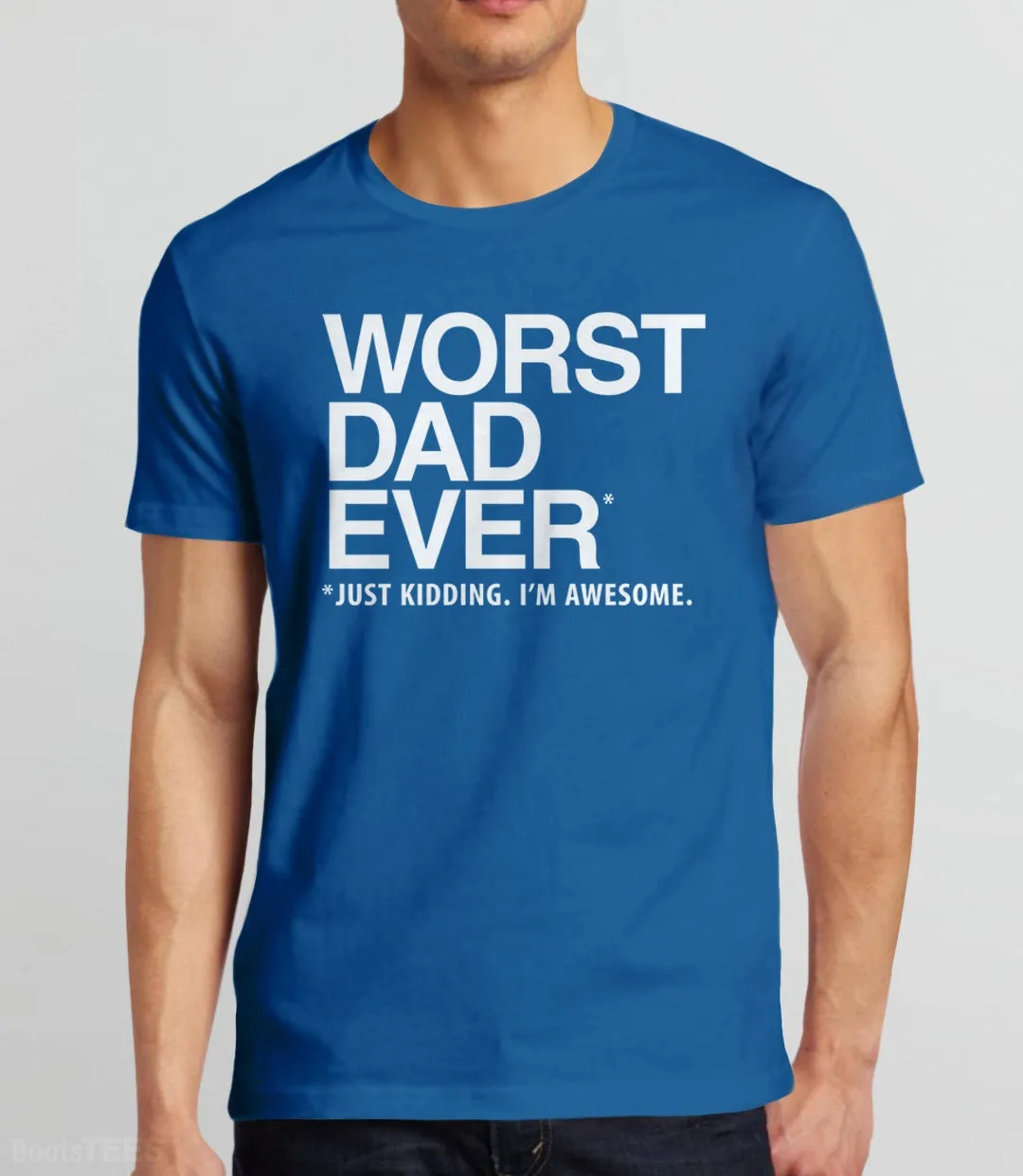 Worst Dad Ever T-Shirt